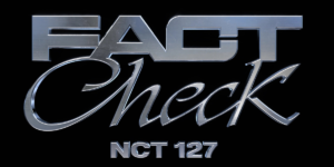 FACT CHECK COMEBACK NCT127